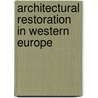 Architectural restoration in Western Europe door W. Denslagen