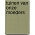 Tuinen van onze moeders