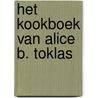 Het kookboek van Alice B. Toklas door Alice B. Toklas