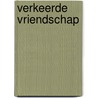 Verkeerde vriendschap by Kooten Niekerk
