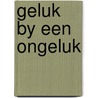 Geluk by een ongeluk door Worthy
