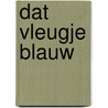 Dat vleugje blauw by Cuneo