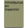 Minotaurus en meermin door Dorothy Dinnerstein