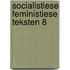 Socialistiese feministiese teksten 8