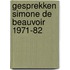 Gesprekken simone de beauvoir 1971-82