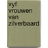 Vyf vrouwen van zilverbaard
