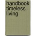Handbook timeless living