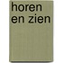 Horen en zien