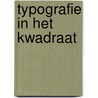 Typografie in het kwadraat by Spieker