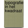 Typografie in het kwadraat door Spieker