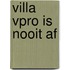 Villa VPRO is nooit af