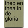 Theo en Thea in de Gloria by T. Niterink