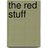 The red stuff door L. de Boer