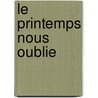 Le Printemps nous oublie door Nederlands Blazers Ensemble