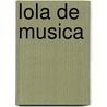 Lola de musica door Onbekend