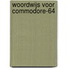 Woordwijs voor commodore-64 by Unknown