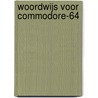 Woordwijs voor commodore-64 door Onbekend