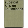 Supergirl knip en knutselboek by Unknown
