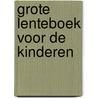 Grote lenteboek voor de kinderen door Donker