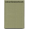 Vakantieweerboek by Jan Pelleboer