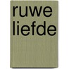 Ruwe liefde by Styns
