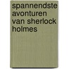 Spannendste avonturen van sherlock holmes by Roddy Doyle
