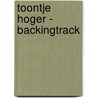 Toontje Hoger - backingtrack door M. Zimmer