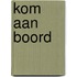 Kom aan boord