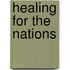 Healing for the Nations