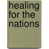 Healing for the Nations door Recabite band