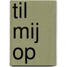 Til mij op door M. Zimmer
