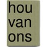 Hou van ons