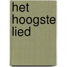 Het hoogste lied by R. Zuiderveld