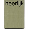 Heerlijk door R. Zuiderveld
