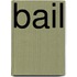 Bail