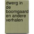 Dwerg in de boomgaard en andere verhalen