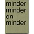 Minder minder en minder