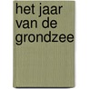 Het jaar van de grondzee door A. Vandamme