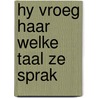 Hy vroeg haar welke taal ze sprak door Jean-Pierre Rycx