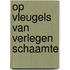Op vleugels van verlegen schaamte