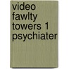 Video fawlty towers 1 psychiater door Onbekend