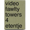 Video fawlty towers 4 etentje door Onbekend