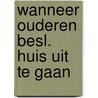Wanneer ouderen besl. huis uit te gaan door Ludwig Koehler