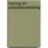Nazorg en arbeidstoeleiding by A.G.J. van Haaster