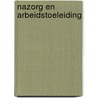 Nazorg en arbeidstoeleiding door A.G.J. van Haaster