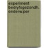 Experiment bedryfsgezondh. onderw.per