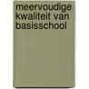 Meervoudige kwaliteit van basisschool by Brugman