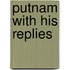 Putnam with his replies