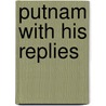 Putnam with his replies by John F. Case