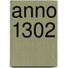 Anno 1302 by J. van Bossele